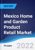 Mexico Home and Garden Product Retail Market Summary, Competitive Analysis and Forecast, 2017-2026- Product Image