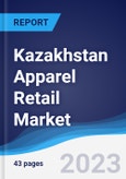 Kazakhstan Apparel Retail Market Summary, Competitive Analysis and Forecast to 2027- Product Image