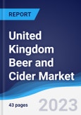 United Kingdom Beer and Cider Market Summary, Competitive Analysis and Forecast to 2027- Product Image