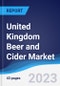 United Kingdom (UK) Beer and Cider Market Summary, Competitive Analysis and Forecast, 2017-2026 - Product Image