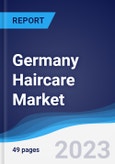 Germany Haircare Market Summary, Competitive Analysis and Forecast to 2027- Product Image