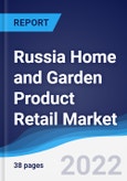 Russia Home and Garden Product Retail Market Summary, Competitive Analysis and Forecast, 2017-2026- Product Image