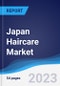 Japan Haircare Market Summary, Competitive Analysis and Forecast to 2027 - Product Image