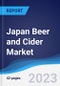 Japan Beer and Cider Market Summary, Competitive Analysis and Forecast, 2017-2026 - Product Image