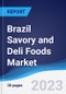 Brazil Savory and Deli Foods Market Summary, Competitive Analysis and Forecast to 2027 - Product Thumbnail Image