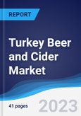 Turkey Beer and Cider Market Summary, Competitive Analysis and Forecast, 2017-2026- Product Image