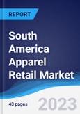 South America Apparel Retail Market Summary, Competitive Analysis and Forecast to 2027- Product Image