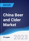 China Beer and Cider Market Summary, Competitive Analysis and Forecast to 2027 - Product Thumbnail Image