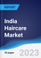 India Haircare Market Summary, Competitive Analysis and Forecast to 2027 - Product Image