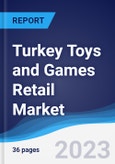 Turkey Toys and Games Retail Market Summary, Competitive Analysis and Forecast to 2027- Product Image