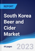 South Korea Beer and Cider Market Summary, Competitive Analysis and Forecast, 2017-2026- Product Image