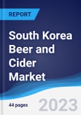 South Korea Beer and Cider Market Summary, Competitive Analysis and Forecast to 2027- Product Image