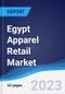 Egypt Apparel Retail Market Summary, Competitive Analysis and Forecast, 2017-2026 - Product Image