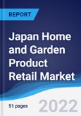 Japan Home and Garden Product Retail Market Summary, Competitive Analysis and Forecast, 2017-2026- Product Image