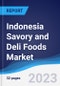 Indonesia Savory and Deli Foods Market Summary, Competitive Analysis and Forecast to 2027 - Product Image