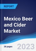 Mexico Beer and Cider Market Summary, Competitive Analysis and Forecast, 2017-2026- Product Image