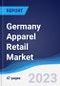 Germany Apparel Retail Market Summary, Competitive Analysis and Forecast to 2027 - Product Thumbnail Image