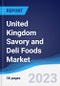 United Kingdom (UK) Savory and Deli Foods Market Summary, Competitive Analysis and Forecast to 2027 - Product Thumbnail Image