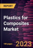 Plastics for Composites Market Forecast to 2028 - COVID-19 Impact and Global Analysis By Type and Technology- Product Image
