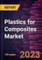 Plastics for Composites Market Forecast to 2028 - COVID-19 Impact and Global Analysis By Type and Technology - Product Image