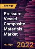 Pressure Vessel Composite Materials Market Forecast to 2028 - COVID-19 Impact and Global Analysis By Material and End User- Product Image
