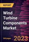 Wind Turbine Components Market Forecast to 2028 - COVID-19 Impact and Global Analysis By Component- Product Image