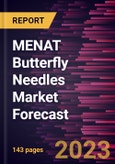 MENAT Butterfly Needles Market Forecast to 2028 - Regional Analysis by Application and End User- Product Image