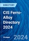 CIS Ferro-Alloy Directory 2024 - Product Image