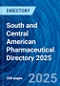 South and Central American Pharmaceutical Directory 2025 - Product Thumbnail Image