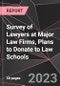 Survey of Lawyers at Major Law Firms, Plans to Donate to Law Schools - Product Image