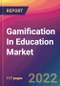 Gamification In Education Market Size, Market Share, Application Analysis, Regional Outlook, Growth Trends, Key Players, Competitive Strategies and Forecasts, 2022 to 2030 - Product Image