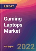 Gaming Laptops Market Size, Market Share, Application Analysis, Regional Outlook, Growth Trends, Key Players, Competitive Strategies and Forecasts, 2022 to 2030- Product Image