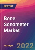 Bone Sonometer Market Size, Market Share, Application Analysis, Regional Outlook, Growth Trends, Key Players, Competitive Strategies and Forecasts, 2022 to 2030- Product Image
