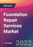 Foundation Repair Services Market Size, Market Share, Application Analysis, Regional Outlook, Growth Trends, Key Players, Competitive Strategies and Forecasts, 2022 to 2030- Product Image