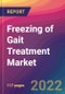 Freezing of Gait Treatment Market Size, Market Share, Application Analysis, Regional Outlook, Growth Trends, Key Players, Competitive Strategies and Forecasts, 2022 to 2030 - Product Thumbnail Image