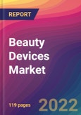 Beauty Devices Market Size, Market Share, Application Analysis, Regional Outlook, Growth Trends, Key Players, Competitive Strategies and Forecasts, 2022 to 2030- Product Image