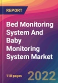 Bed Monitoring System And Baby Monitoring System Market Size, Market Share, Application Analysis, Regional Outlook, Growth Trends, Key Players, Competitive Strategies and Forecasts, 2022 to 2030- Product Image