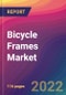Bicycle Frames Market Size, Market Share, Application Analysis, Regional Outlook, Growth Trends, Key Players, Competitive Strategies and Forecasts, 2022 to 2030 - Product Image