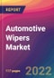 Automotive Wipers Market Size, Market Share, Application Analysis, Regional Outlook, Growth Trends, Key Players, Competitive Strategies and Forecasts, 2022 to 2030 - Product Thumbnail Image