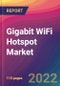 Gigabit WiFi Hotspot Market Size, Market Share, Application Analysis, Regional Outlook, Growth Trends, Key Players, Competitive Strategies and Forecasts, 2022 to 2030 - Product Image