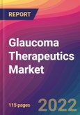 Glaucoma Therapeutics Market Size, Market Share, Application Analysis, Regional Outlook, Growth Trends, Key Players, Competitive Strategies and Forecasts, 2022 to 2030- Product Image