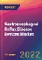 Gastroesophageal Reflux Disease (GERD) Devices Market Size, Market Share, Application Analysis, Regional Outlook, Growth Trends, Key Players, Competitive Strategies and Forecasts, 2022 to 2030 - Product Thumbnail Image