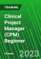 Clinical Project Manager (CPM) Beginner (May 13-28, 2023) - Product Image