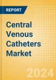 Central Venous Catheters Market Size by Segments, Share, Regulatory, Reimbursement, Procedures and Forecast to 2033- Product Image