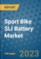 Sport Bike SLI Battery Market Outlook: Trends, Strategies, Market Size, Market Share, Growth Opportunities and Companies, 2023-2030 - Product Image
