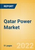 Qatar Power Market Size and Trends by Installed Capacity, Generation, Transmission, Distribution, and Technology, Regulations, Key Players and Forecast, 2022-2035- Product Image