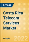 Costa Rica Telecom Services Market Size and Analysis by Service Revenue, Penetration, Subscription, ARPU's (Mobile, Fixed and Pay-TV by Segments and Technology), Competitive Landscape and Forecast, 2021-2026- Product Image
