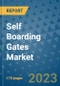 Self Boarding Gates Market Outlook: Trends, Strategies, Market Size, Market Share, Growth Opportunities and Companies, 2023-2030 - Product Image