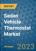Sedan Vehicle Thermostat Market Outlook: Trends, Strategies, Market Size, Market Share, Growth Opportunities and Companies, 2023-2030- Product Image