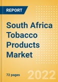 South Africa Tobacco Products Market Analysis and Forecast by Product Categories and Segments, Distribution Channel, Competitive Landscape and Consumer Segmentation, 2021-2026- Product Image